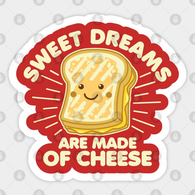 Sweet Dreams Are Made of Cheese Sticker by DetourShirts